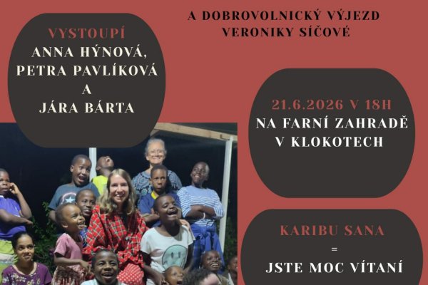Benefiční koncert pro sirotčinec Karibu Nyumbani v Tanzánii Benefiční koncert pro sirotčinec Karibu Nyumbani v Tanzánii